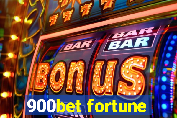 900bet fortune